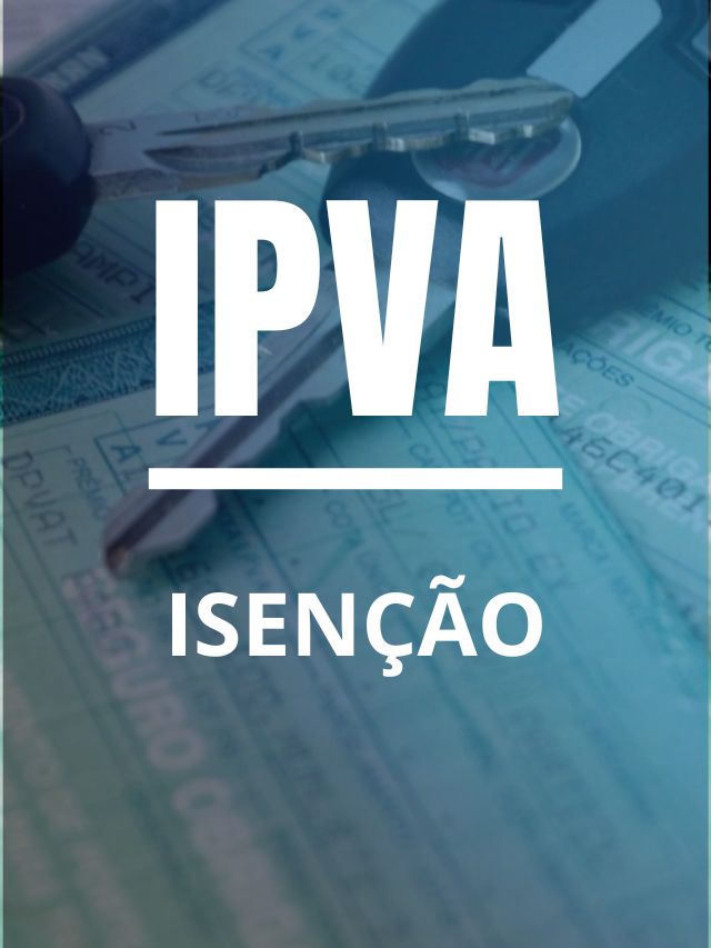 Isenção IPVA.
