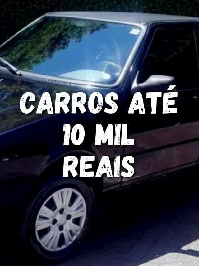 Carros até 10 mil reais.