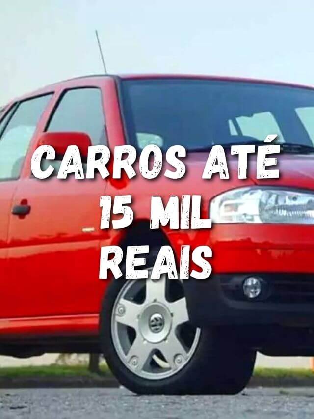 Carros até 15 mil reais.