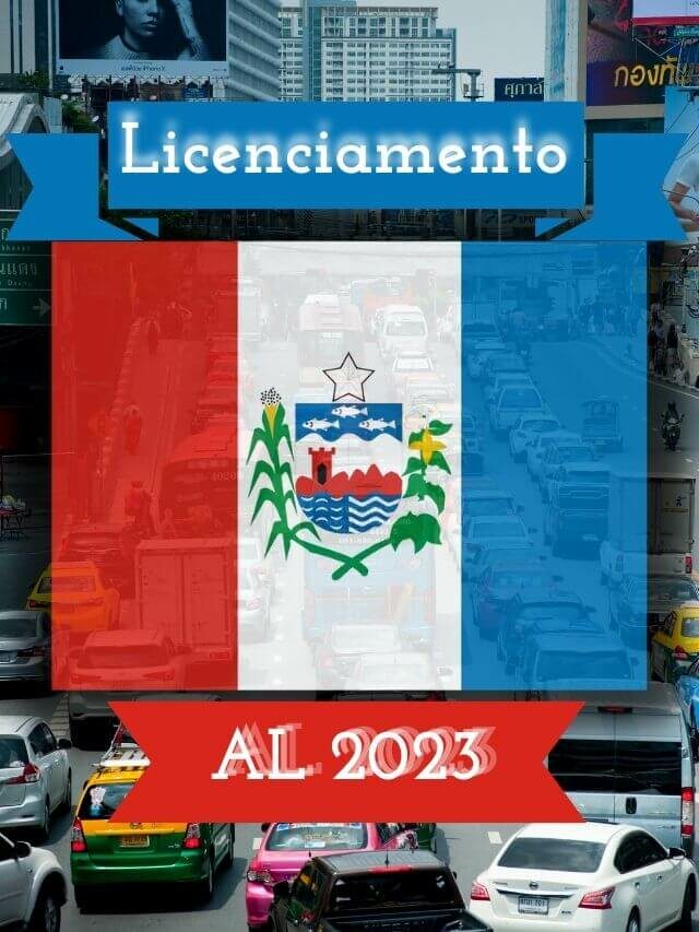 Licenciamento AL 2023: Tabela, Valor e Prazos