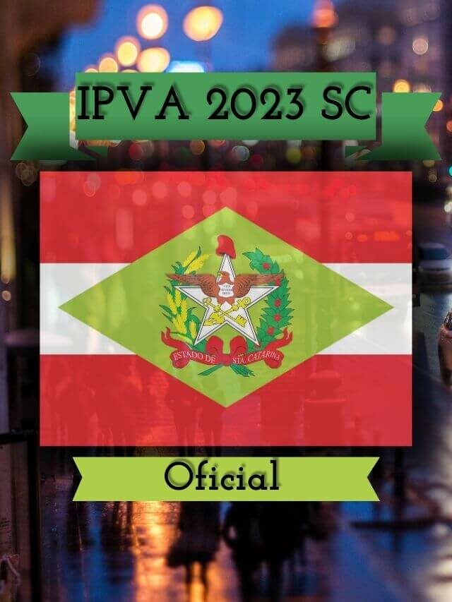 IPVA SC 2023: Consulta Tabela, Valor e Prazos