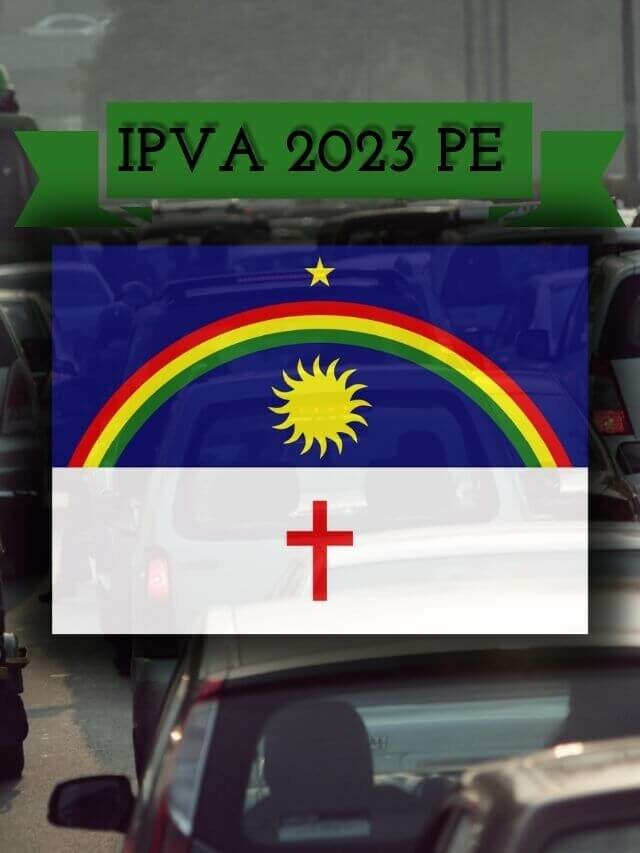 IPVA PE 2023: Consulta Tabela, Valor e Prazos