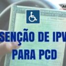 Isenção do IPVA para Pessoas com Deficiência