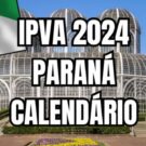 IPVA 2024 no Paraná tem calendário oficial divulgado