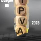 IPVA zerado para muitos em 2025.